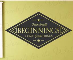 From Small Beginnings Come Great Things - Family Kids Baby Nursery Children Boy Girl Office Success Vinyl Decal Wall Decor Letter Art I11B - thumbnail 1