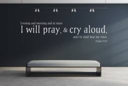 "Vinyl Wall Decal - Psalm 5517 ""Evening & Morning At Noon I Will Pray Cry Aloud He Shall Hear My Voice." - thumbnail 1