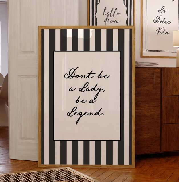 Don't Be A Lady Legend Print, Sassy Quote Poster, Black & White Stripes Decor, Girly Trendy Bedroom Poster, Chic Wall Art - image 1