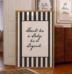 Don't Be A Lady Legend Print, Sassy Quote Poster, Black & White Stripes Decor, Girly Trendy Bedroom Poster, Chic Wall Art - thumbnail 1