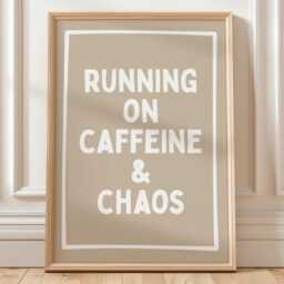 Running On Caffeine & Chaos Art Print Funny Kitchen Quote - thumbnail 1