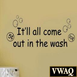 "Vwaq It'll All Come Out in The Wash Vinyl Wall Decals Laundry Room Stickers Home Decor - 10""H X 22" - thumbnail 2