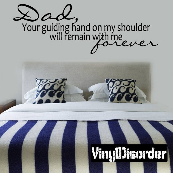 Dad, Your Guiding Hand On My Shoulder Will Remain With Me Forever - Vinyl Wall Decal Quotes Sticker F017Et - image 1