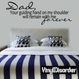 Dad, Your Guiding Hand On My Shoulder Will Remain With Me Forever - Vinyl Wall Decal Quotes Sticker F017Et - thumbnail 1