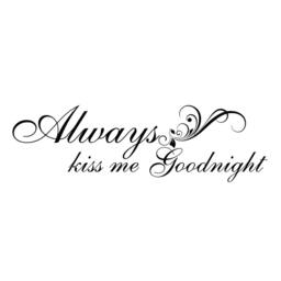 Always Kiss Me Goodnight, Bedroom Wall Decal, Master Art, Graphic, Inspirational Decal - 125 - thumbnail 3