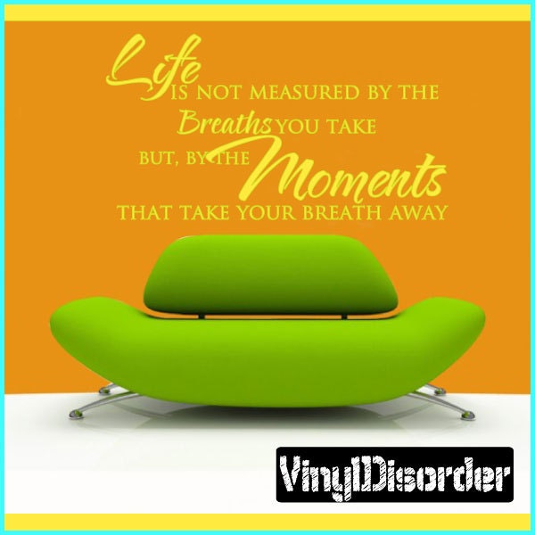 Life Is Not Measured By The Breaths You Take But Moments - Vinyl Wall Decal Quotes Sticker I007Et - image 1