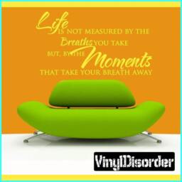 Life Is Not Measured By The Breaths You Take But Moments - Vinyl Wall Decal Quotes Sticker I007Et - thumbnail 1