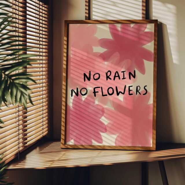 No Rain Flowers Unframed Print - Flower Prints Positive Posters Uplifting Art Feel-Good Happy Decor Wall - image 1