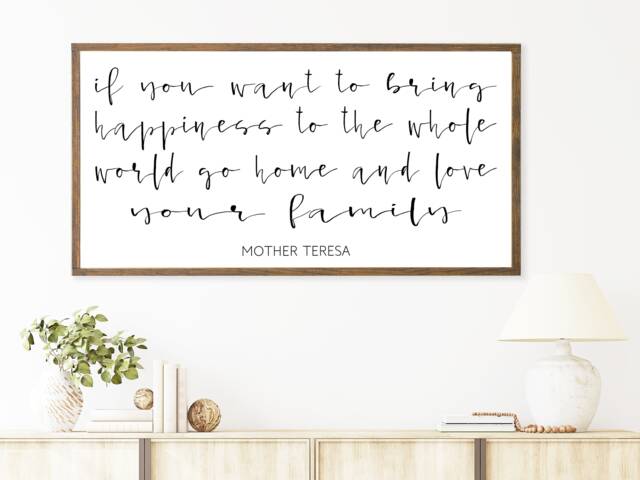 If You Want To Bring Happiness The Whole World Framed Sign, Mother Teresa Quote Wall Hanging, Large Farmhouse Art, Living Room Decor - image 1