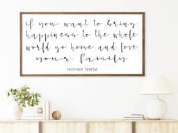 If You Want To Bring Happiness The Whole World Framed Sign, Mother Teresa Quote Wall Hanging, Large Farmhouse Art, Living Room Decor - thumbnail 1