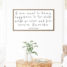 If You Want To Bring Happiness The Whole World Framed Sign, Mother Teresa Quote Wall Hanging, Large Farmhouse Art, Living Room Decor - thumbnail 2