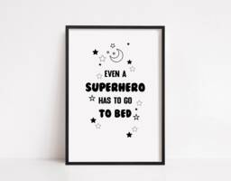 Children's Prints - Even A Superhero Has To Go Bed Kids Print Bedroom Quote - thumbnail 1