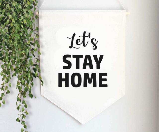 Let's Stay Home-Wall Banner -Hanging Wall Pendant-Handmade Banner-Wall Hanging Decoration-Family Room Sign-Minimalist Art - image 1