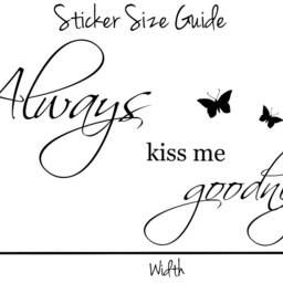 Always Kiss Me Goodnight - Matt Vinyl Wall Art Sticker Decal Mural. Home, Decor. Bedroom, Love Quote - thumbnail 3