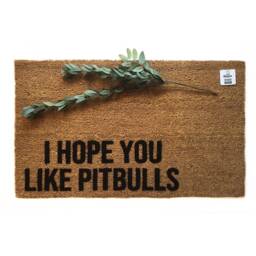 I Hope You Like Pitbulls Doormat - Funny Dog Lover Welcome Mat Pitbull Mom Gift Pet Owner Porch Decor Show Me Your Pitties - thumbnail 1