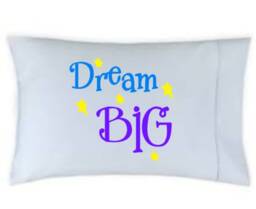 Dream Big Pillow Case - Many Color Option Available Upon Request - thumbnail 1