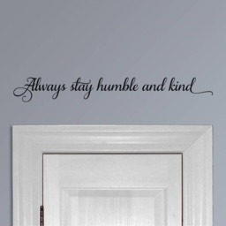 Always Stay Humble & Kind, Vinyl Wall Decal, Song Lyrics, Inspiration Quotes, Country Farmhouse Decor, Diy Sign Lettering - thumbnail 1