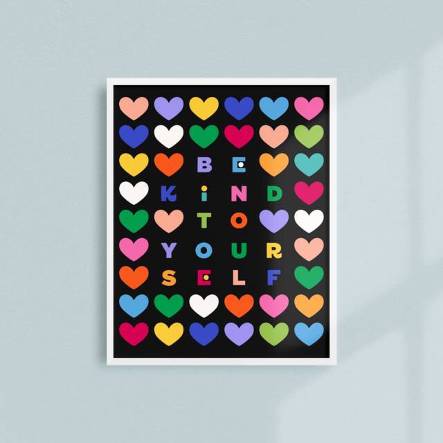 Be Kind To Yourself Art Print - Fun Colorful Poster, Handlettering Cute Best Friend Gift, Kids Room Decor, Cool College Rainbow Art