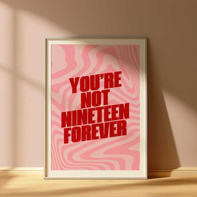 You're Not Nineteen Forever Print, Retro Music Lyric Wall Art - image 1