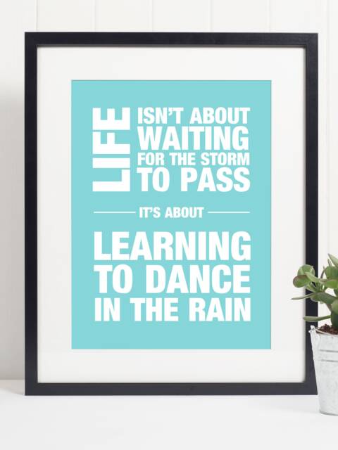 Inspirational Quote Art Print, Dance in The Rain, A4 - image 1