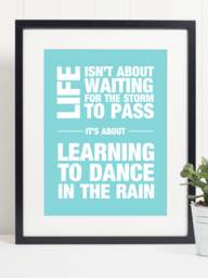 Inspirational Quote Art Print, Dance in The Rain, A4 - thumbnail 1