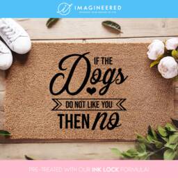 If The Dogs Don't Like You Then No - Dog Lover Welcome Doormat Coconut Coir Mat Pawprints Funny Door Housewarming Gift - thumbnail 1