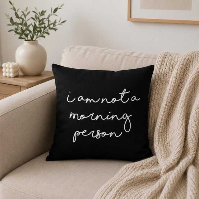 I Am Not A Morning Person Pillow, Funny Quote Cushion, Couch Farmhouse Living Room Decor, New Home Gift - image 1