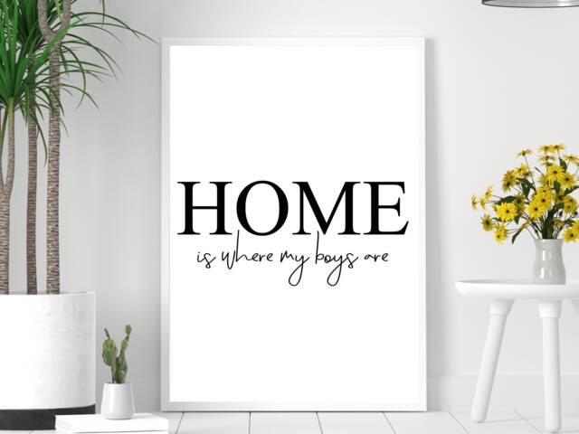 Home Is Where My Boys Are - Wall Print Gift Idea Bespoke Poster A5 A4 A3 Framed - image 1
