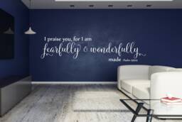 "Vinyl Wall Art Decal - Psalm 13914 ""I Praise You, For I Am Fearfully & Wonderfully Made." - thumbnail 1