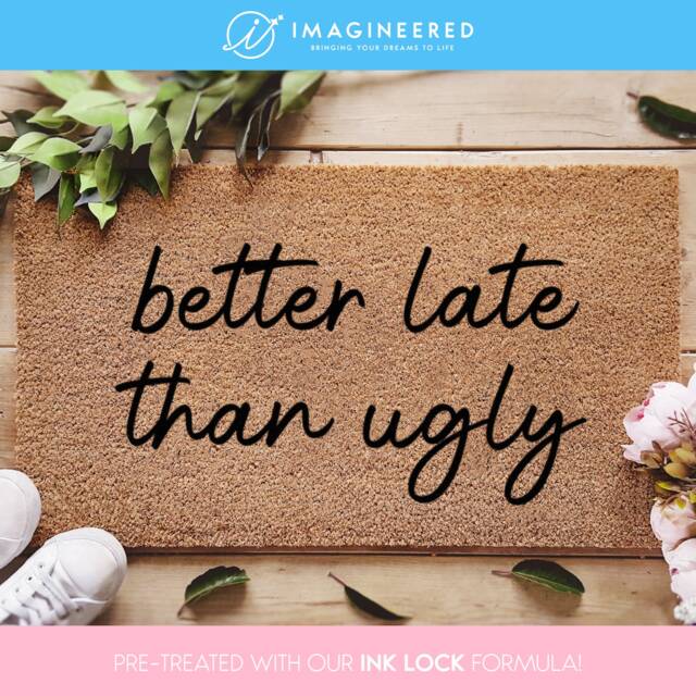 Better Late Than Ugly - Funny Custom Door Mat New Home Decor Gifts For Him Her Personalized Doormat - image 1