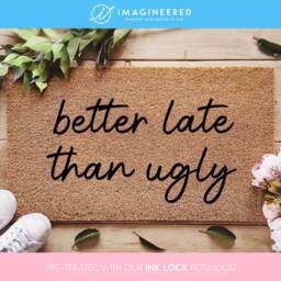 Better Late Than Ugly - Funny Custom Door Mat New Home Decor Gifts For Him Her Personalized Doormat - thumbnail 1