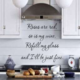 Roses Are Red So Is My Wine Refill Glass & I'll Be Just Fine Kitchen Wall Quotes Sticker Quote -18117 - thumbnail 2