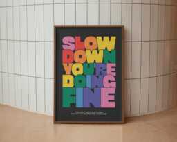 Slow Down You're Doing Fine - A3 A4 A5 Wall Art Poster Print Music Gift Gig - thumbnail 1