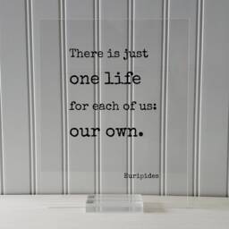 Euripides - There Is Just One Life For Each Of Us Our Own Floating Quote Art Print Motivational Inspirational Seize The Day - thumbnail 3