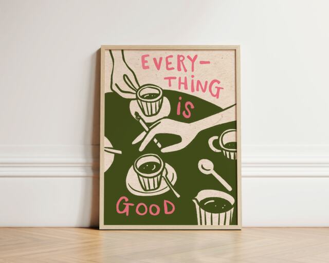 Everything Is Good Print, Quirky Decor, Wall Art, Kitchen Poster, Colourful Home, Apartment Unframed - image 1