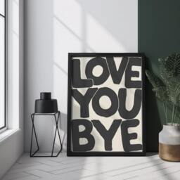Love You Bye Print - Hallway Typography Poster Modern Entryway Wall Art New Home Gift - thumbnail 1
