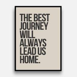 The Best Journey Will Always Lead Us Home - Wall Art Prints Posters Pictures Lounge Hallway Contemporary Typography Bold/Frame Not Include - thumbnail 2