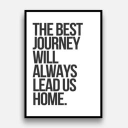 The Best Journey Will Always Lead Us Home - Wall Art Prints Posters Pictures Lounge Hallway Contemporary Typography Bold/Frame Not Include - thumbnail 3
