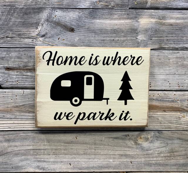 Home Is Where We Park It. Camping/ Trailer/ Rv Wooden Sign - image 1