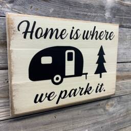 Home Is Where We Park It. Camping/ Trailer/ Rv Wooden Sign - thumbnail 2