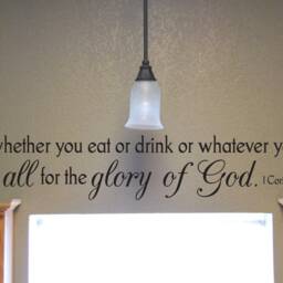 "Vinyl Wall Decal - 1 Corinthians 1031 ""So Whether You Eat Or Drink Whatever Do, Do It All For The Glory Of God." - thumbnail 3