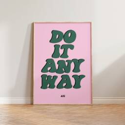 Feminist Wall Art Print, Do It Anyway Feminism Quote Art, Poster, Strong Women Pink Green - thumbnail 2