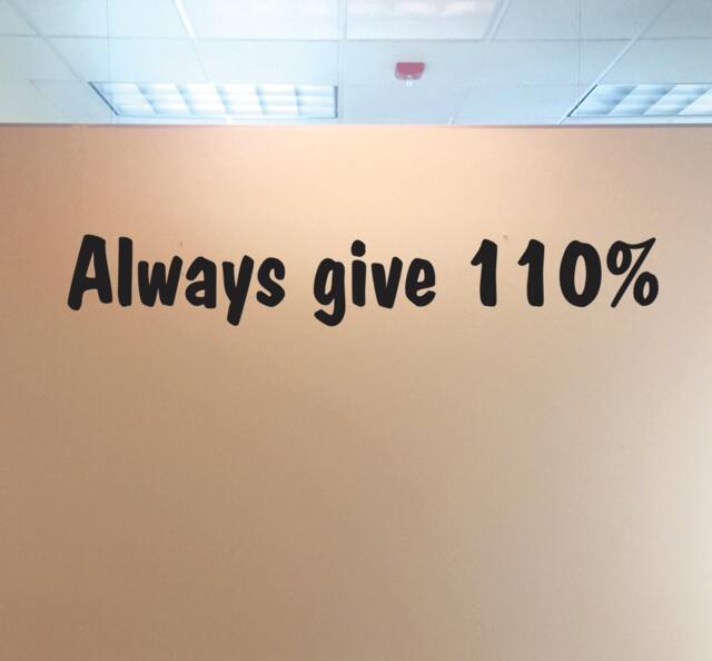 Classroom Decor , Always Give 110 Percent. Wall Decal - image 1