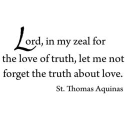 Lord in My Zeal For The Love Of Truth Let Me Not Forget About St. Thomas Aquinas Christian Wall Quote Decal - 18112 - thumbnail 2