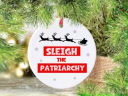 Sleigh The Patriarchy Christmas Bauble, Work Secret Santa, Feminist Gift, Woman Empowerment Bauble For Her, Stocking Filler - thumbnail 1