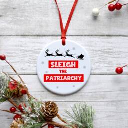 Sleigh The Patriarchy Christmas Bauble, Work Secret Santa, Feminist Gift, Woman Empowerment Bauble For Her, Stocking Filler - thumbnail 2