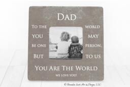 Fathers Day Gift Dad Frame, Picture Photo Daddy Gift, Frame To The World You Are - thumbnail 1