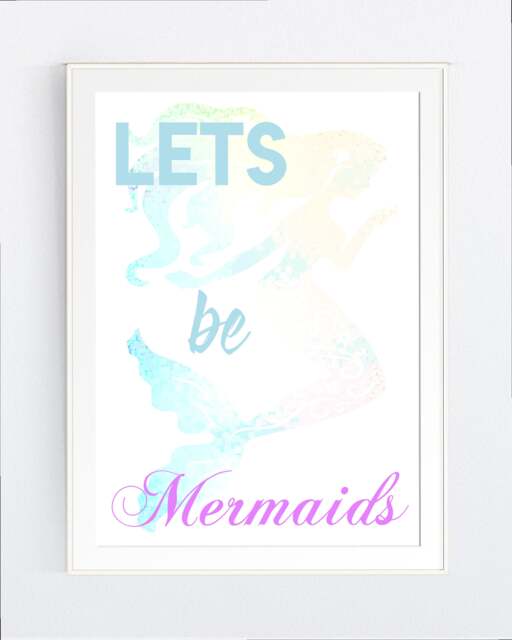 "Mermaid Wall Art Print, ""Lets Be Mermaids"