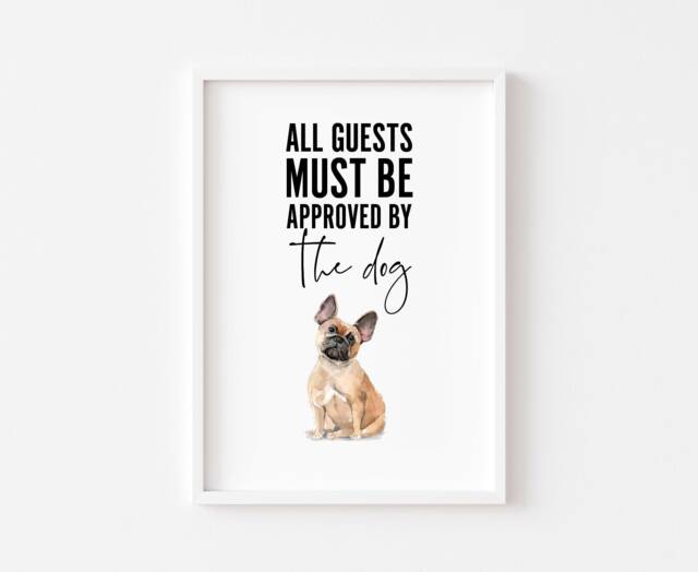 Funny Dog Print - Pet Portrait Quote Sign Poster Wall Art Home Decor Mum Prints Frenchie Pug Dachshund - image 1
