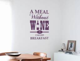A Meal Without Wine Is Called Breakfast Wall Sticker Quote, Kitchen Sticker, Quote - thumbnail 1
